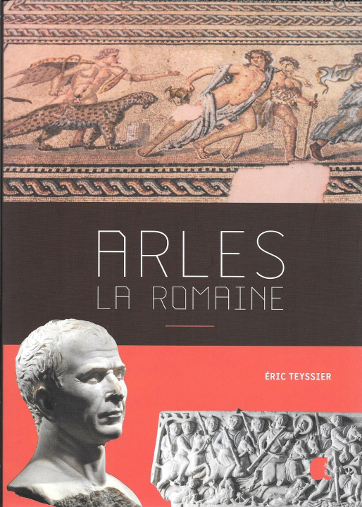 Livro ARLES, LA ROMAINE Teyssier