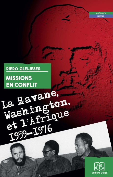 Kniha Missions en conflit. La Havane, Washington et l'Afrique. 1959-1976 Piero