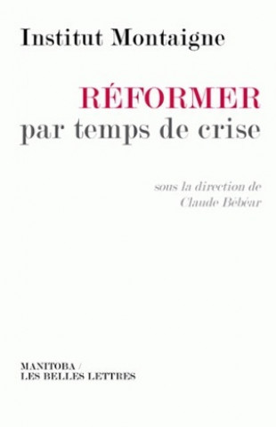 Knjiga Réformer par temps de crise Institut Montaigne