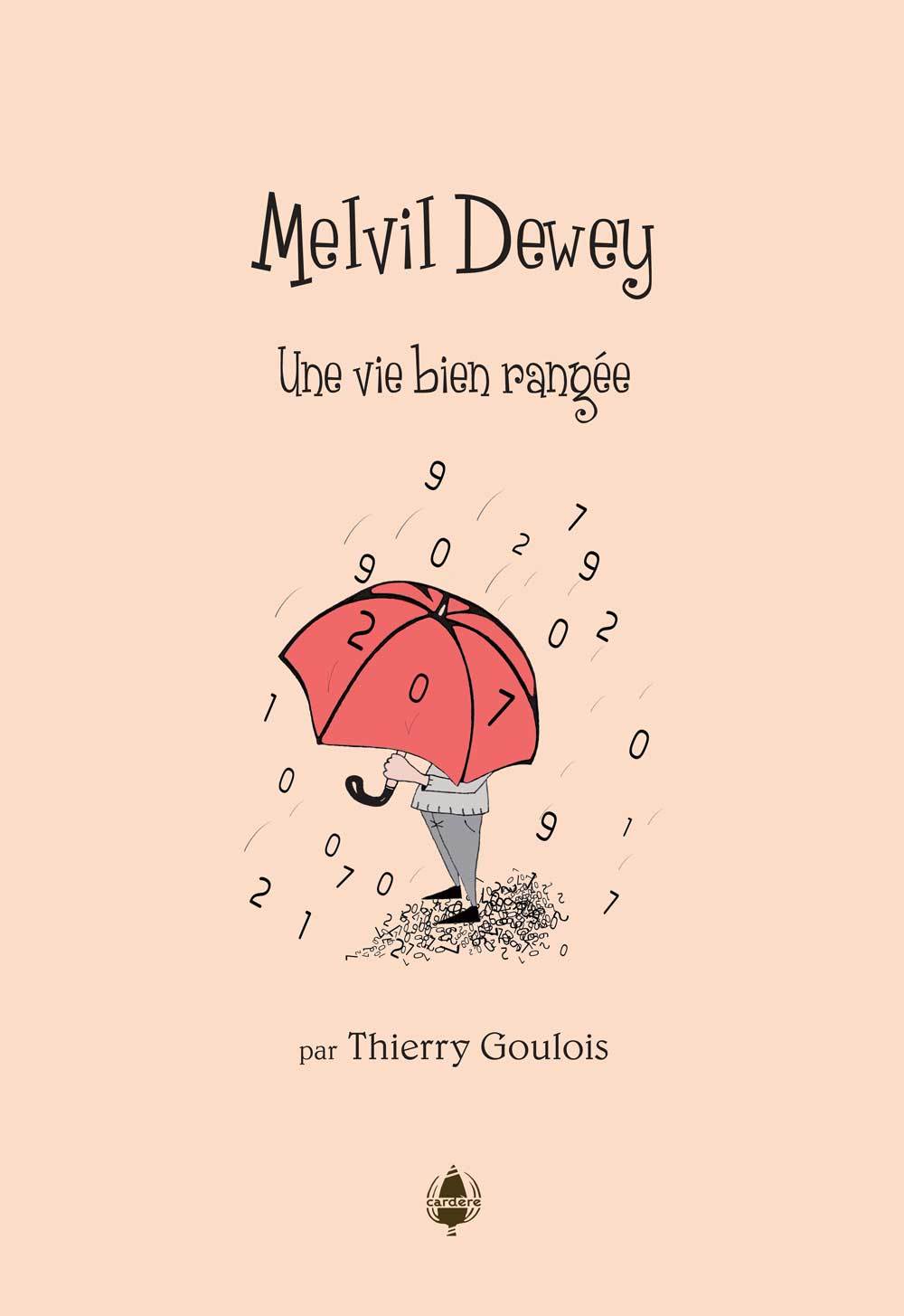 Kniha Melvil Dewey. Une vie bien rangée Goulois