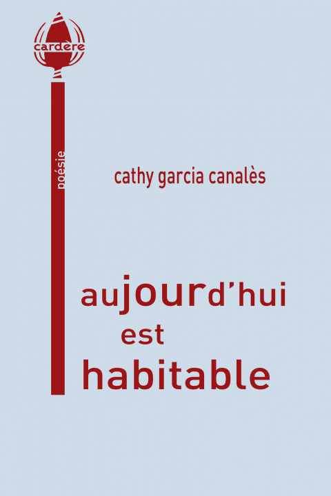 Kniha Aujourd'hui est habitable Canalès Cathy