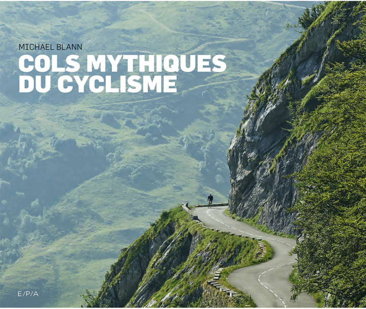 Book Cols mythiques du cyclisme Michael Blann