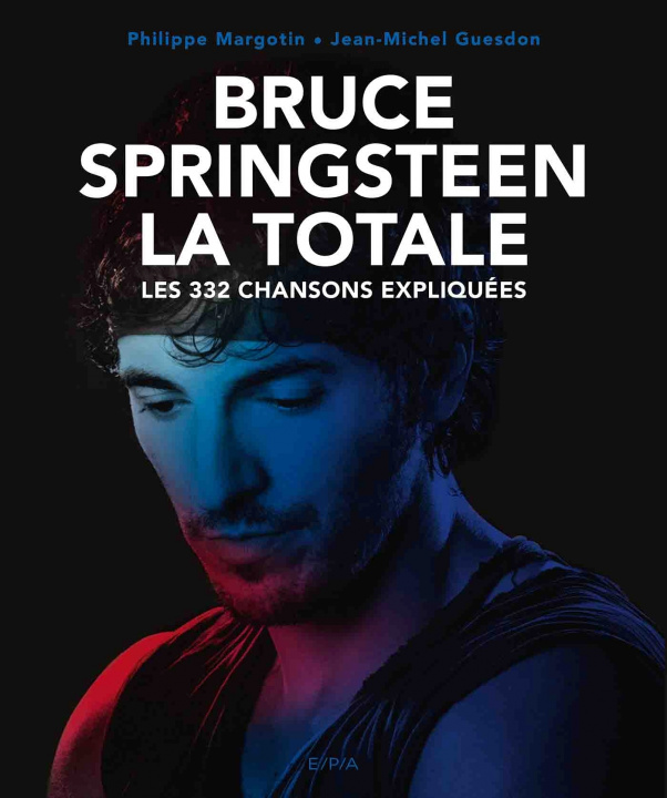 Könyv Bruce Springsteen, La Totale Jean-Michel Guesdon