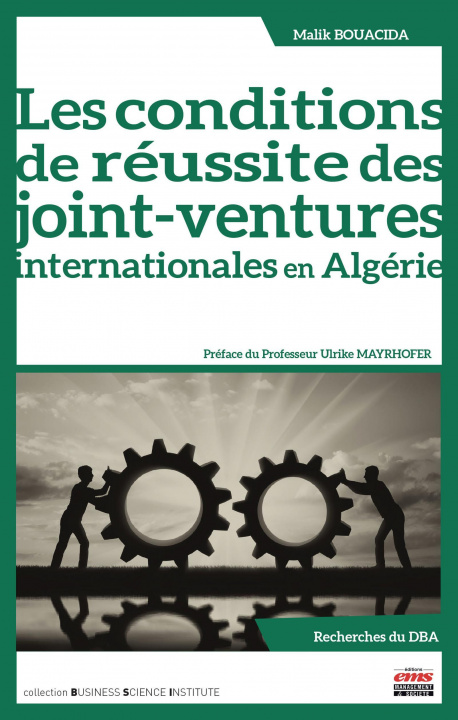 Kniha Les conditions de réussite des joint-ventures internationales en Algérie Bouacida