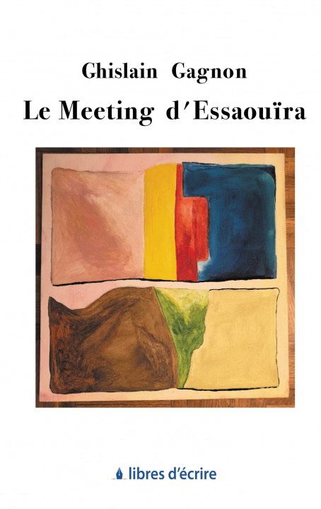 Könyv Le Meeting d'Essaouïra Ghislain Gagnon