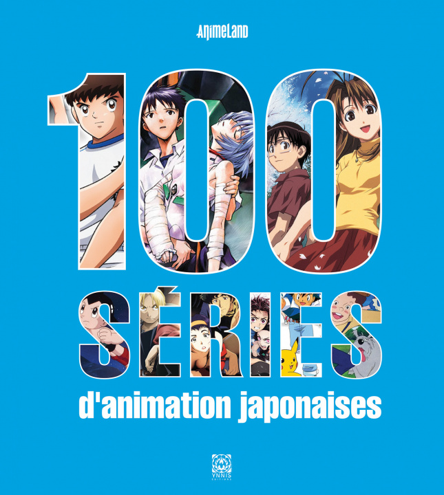 Kniha 100 Séries d'Animation Japonaises 