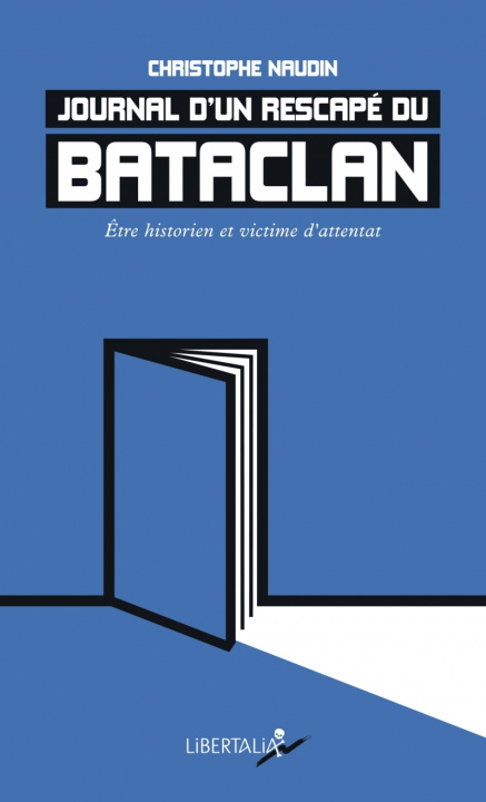 Kniha Journal d’un rescapé du Bataclan - Être historien et victime Christophe NAUDIN