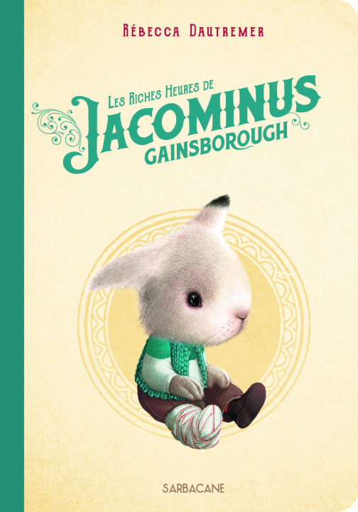 Kniha Les riches heures de Jacominus Gainsborough : Cahier collector DAUTREMER REBECCA