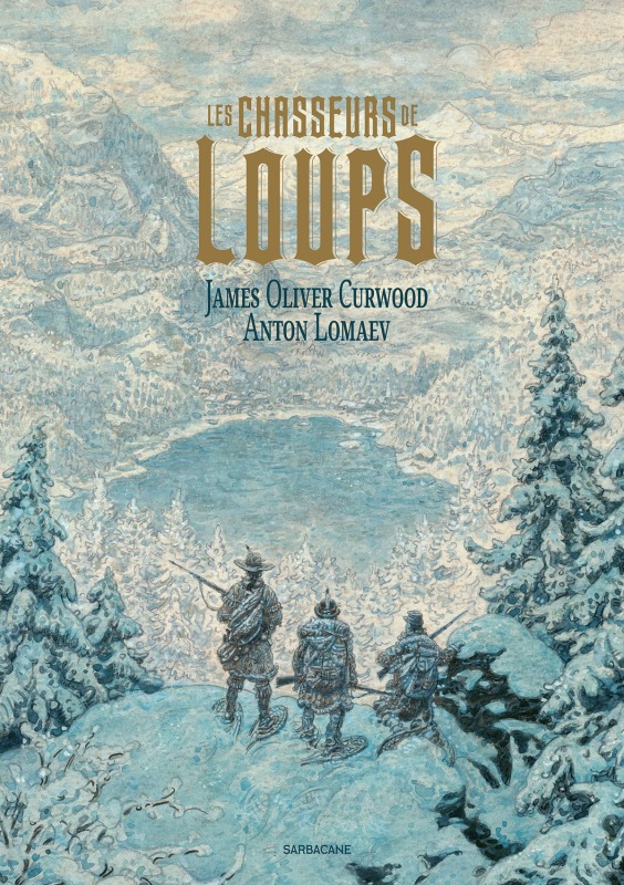 Knjiga Les chasseurs de loups CURWOOD JAMES OLIVER/LOMAEV ANTON
