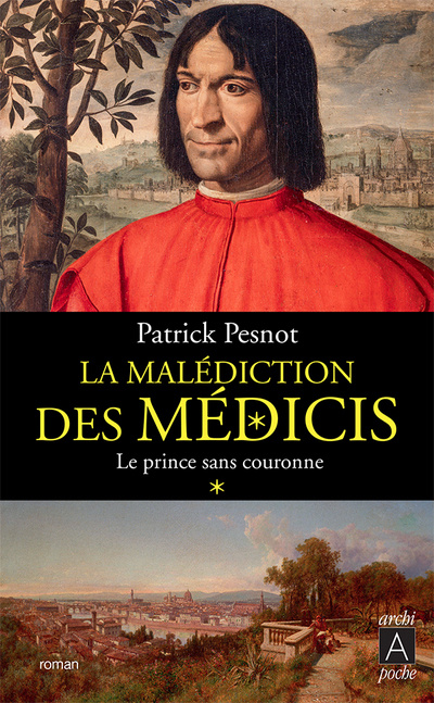 Książka La malédiction des Médicis - tome 1 Le prince sans couronne Patrick Pesnot