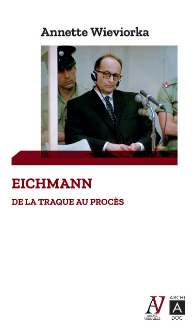 Carte Eichmann - De la traque au procès Annette Wieviorka