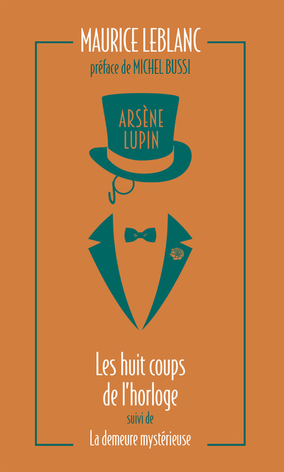 Carte Arsène Lupin - Les huit coups de l'horloge suivi de La demeure mystérieuse Maurice Leblanc