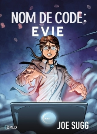 Knjiga Nom de code : Evie Joe Sugg