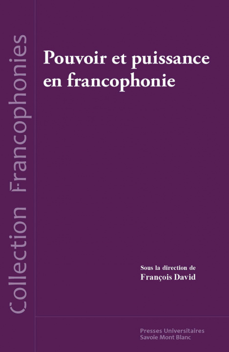 Kniha Pouvoir et puissance en francophonie DAVID FRANCOIS