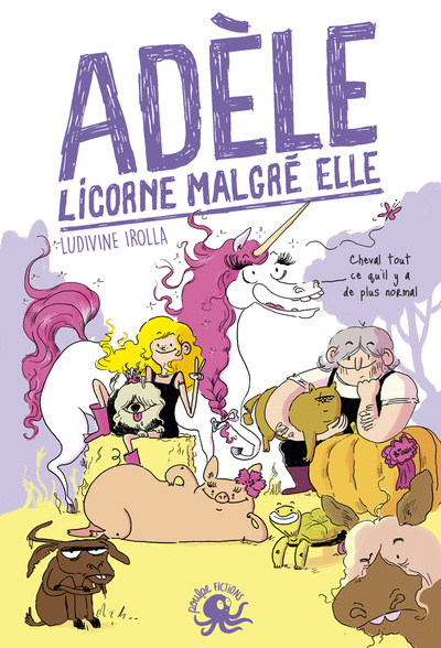 Książka Adèle, licorne malgré elle Ludivine Irolla