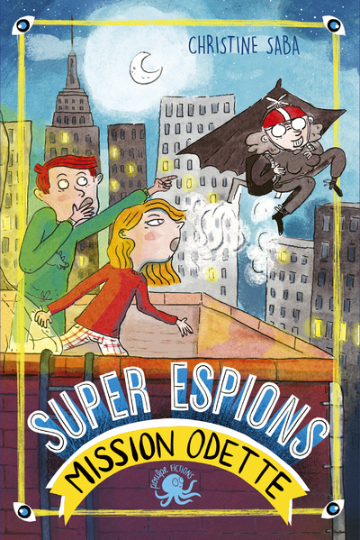Kniha Super espions, mission Odette ! Christine Saba