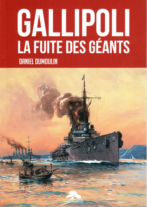 Könyv GALLIPOLI LA FUITE DES GEANTS DUMOULIN