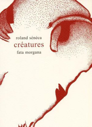 Knjiga Créatures Sénéca
