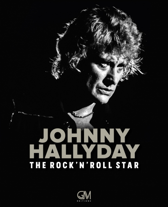 Livre JOHNNY HALLYDAY - THE ROCK'N'ROLL STAR Pascal LOUVRIER