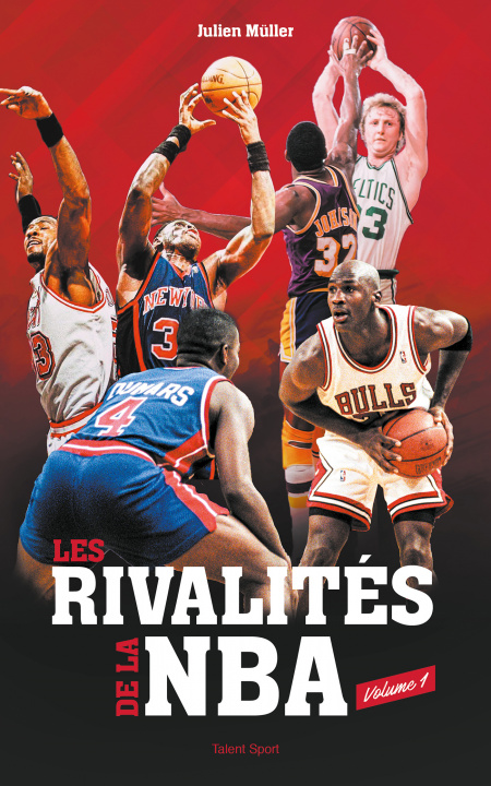 Könyv Les rivalités de la NBA - Volume 1 Julien Müller
