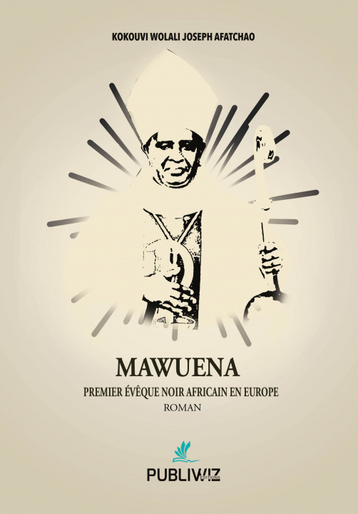 Buch Mawuena - Premier Évêque noir africain en Europe Afatchao
