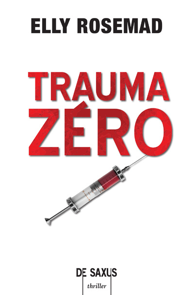 Knjiga Trauma zéro Elly Rosemad