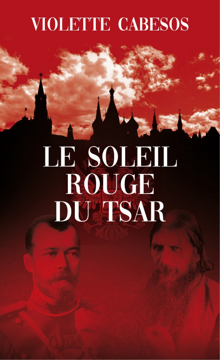 Книга Le soleil rouge du Tsar Cabesos