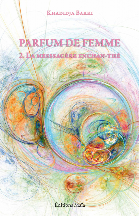 Buch Parfum de femme - 2. La messsagère enchan-thé Bakki