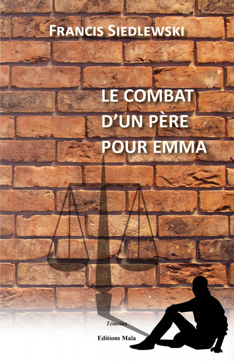 Książka Le combat d’un père pour Emma SIEDLEWSKI