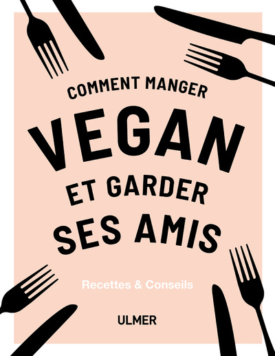 Knjiga Comment manger vegan et garder ses amis Annie Nichols