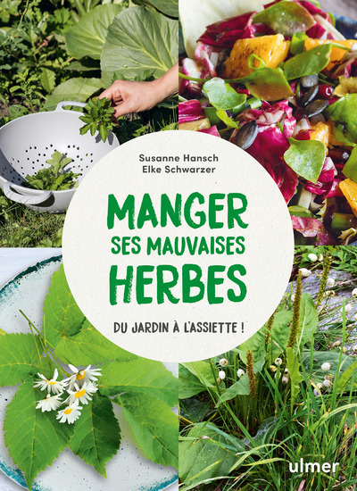 Książka Manger ses mauvaises herbes - Du jardin à l'assiette Susanne Hansch