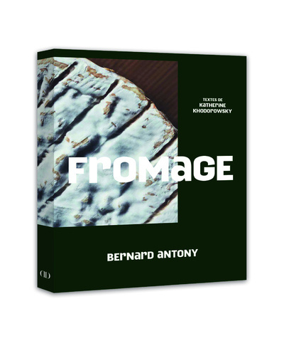Kniha Fromage Bernard Antony