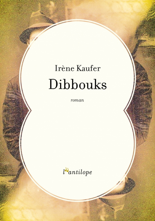Knjiga Dibbouks Irène KAUFER