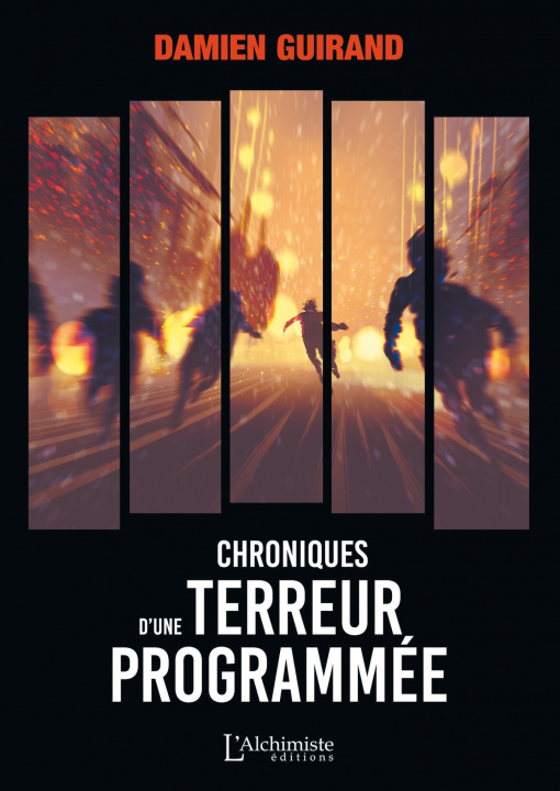 Knjiga Chroniques d'une terreur programmée Damien GUIRAND