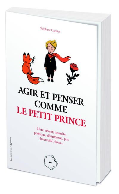 Könyv Agir et penser comme le Petit Prince Stéphane Garnier