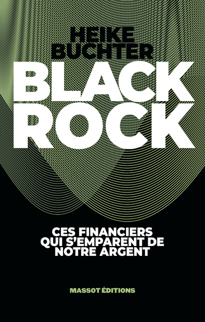 Kniha BlackRock - Ces financiers qui s'emparent de notre argent Heike Buchter