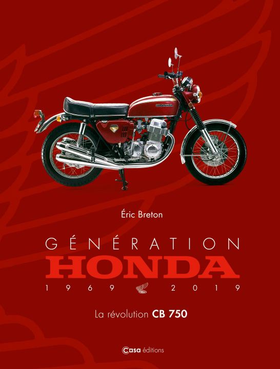 Carte Génération Honda - La révolution CB750 Eric Breton