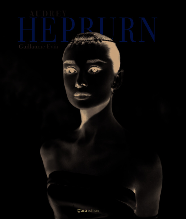 Könyv Audrey Hepburn Gullaume Evin