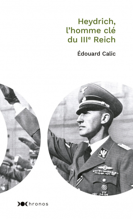 Carte Heydrich, l'homme clé du IIIe Reich Edouard Calic