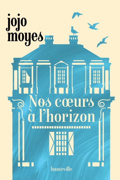 Kniha Nos coeurs à l'horizon Jojo Moyes