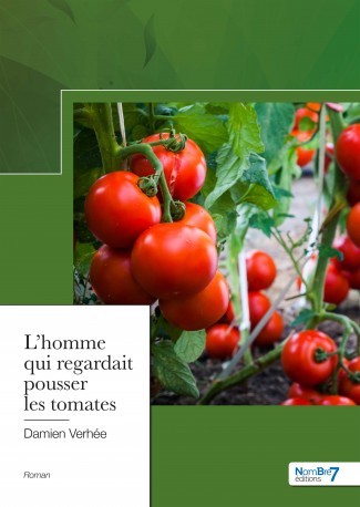 Книга L'homme qui regardait pousser les tomates Verhée