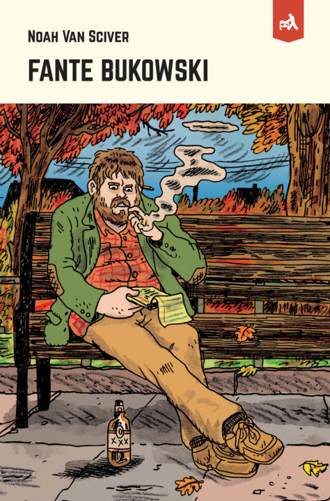 Kniha Fante Bukowski NED Noah Van Sciver