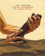 Könyv L' art érotique d'Anton Kannemeyer et Conrad Botes Anton Kannemeyer