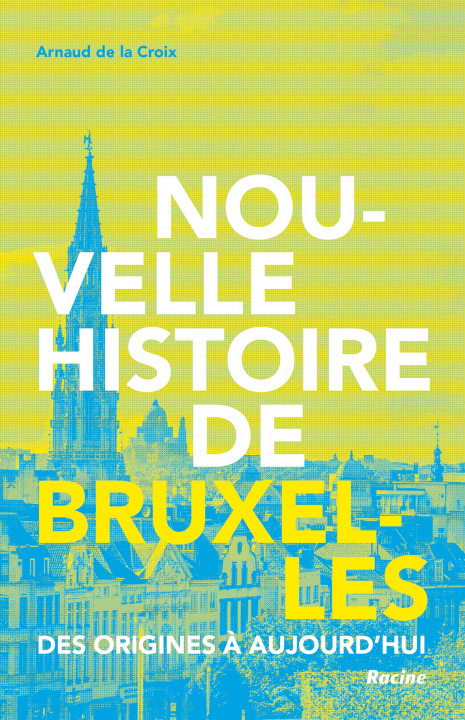 Książka Nouvelle histoire de Bruxelles DE LA CROIX