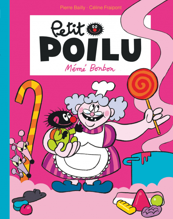 Книга Petit Poilu Poche - Tome 4 - Mémé Bonbon (Réédition) Fraipont Céline