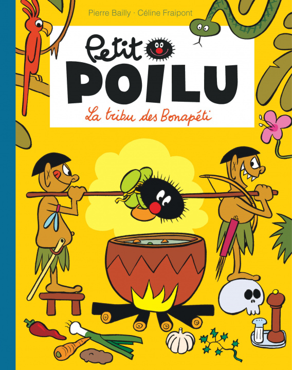 Book Petit Poilu Poche - Tome 5 - La tribu des Bonapéti (Réédition) Fraipont Céline