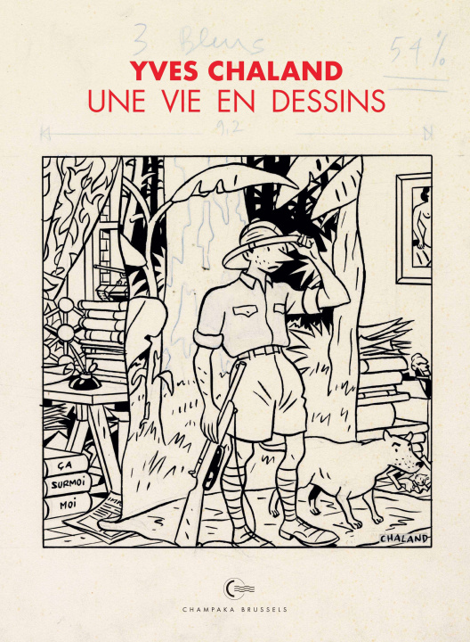 Könyv Une vie en dessins - Yves Chaland Chaland