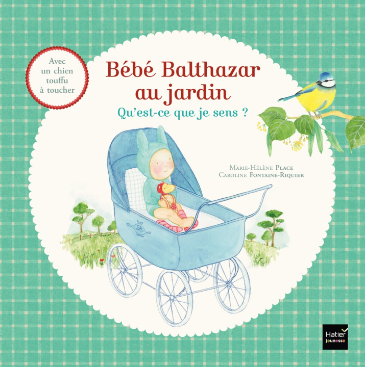 Kniha Bébé Balthazar au Jardin - Qu'est-ce que je sens ? Pédagogie Montessori Marie-Hélène Place