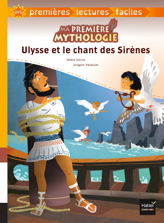 Könyv Ma première mythologie - Ulysse et le chant des Sirènes adapté dès 6 ans Hélène Kérillis