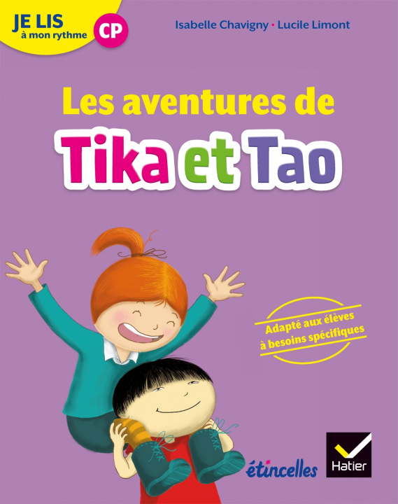 Könyv Etincelles - Lecture CP Éd. 2018 - Je lis à mon rythme - Les aventures de Tika et Tao - Recueil Isabelle Chavigny